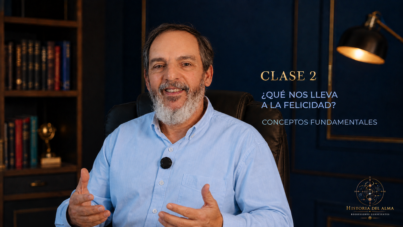 (CLASE 2) ¿QUÉ NOS LLEVA A LA FELICIDAD?